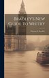 Bradley's New Guide To Whitby by Thomas N Bradley, Hardcover | Indigo Chapters