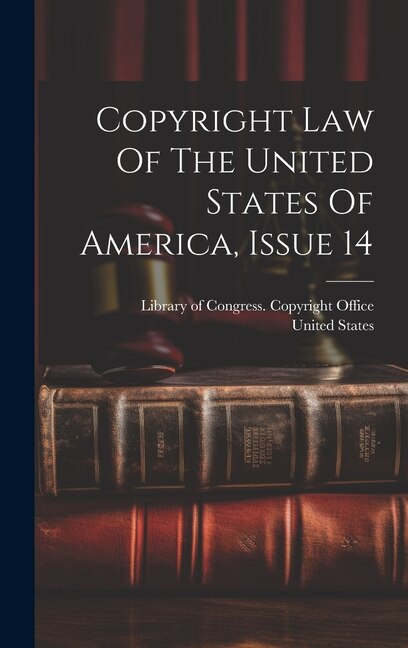 Copyright Law Of The United States Of America Issue 14, Hardcover | Indigo Chapters