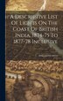 A Descriptive List Of Lights On The Coast Of British India 1874-75 To 1877-78 Inclusive by India marine survey, Hardcover | Indigo Chapters