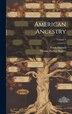 American Ancestry; Volume 9 by Thomas Patrick Hughes, Hardcover | Indigo Chapters