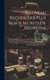 Nouveau Recueil Des Plus Beaux Secrets De Médecine by Nicolas Lemery, Hardcover | Indigo Chapters