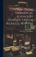 Contributions To Medical Science By Howard Taylor Ricketts 1870-1910, Hardcover | Indigo Chapters