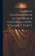 Corpus Glossariorum Latinorum A Gustavo Loewe Volume 7 Part 1 by Anonymous, Hardcover | Indigo Chapters