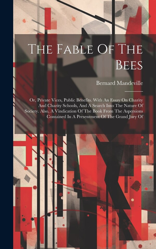 The Fable Of The Bees by Bernard Mandeville, Hardcover | Indigo Chapters