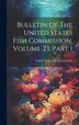 Bulletin Of The United States Fish Commission Volume 23 Part 1, Hardcover | Indigo Chapters