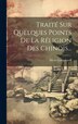 Traité Sur Quelques Points De La Réligion Des Chinois. by Nicolò Longobardi, Hardcover | Indigo Chapters