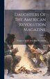 Daughters Of The American Revolution Magazine; Volume 8, Hardcover | Indigo Chapters