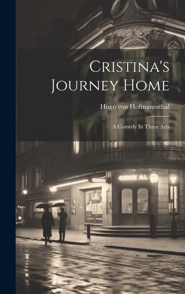 Cristina's Journey Home by Hugo von Hofmannsthal, Hardcover | Indigo Chapters