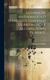 Liciones De Mathematica O Elementos Generales De Aritmetica Y Algebra tomo Primero. by Thomas Cerda, Hardcover | Indigo Chapters