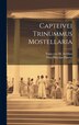 Capteivei Trinummus Mostellaria by Titus Maccius Plautus, Hardcover | Indigo Chapters