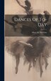 Dances Of To-day by Albert W Newman, Hardcover | Indigo Chapters