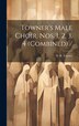 Towner's Male Choir Nos. 1 2 3 4 (combined) / by D B (Daniel Brink) 1850-19 Towner, Hardcover | Indigo Chapters