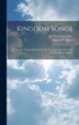 Kingdom Songs by C Harold 1883-1963 Lowden, Hardcover | Indigo Chapters