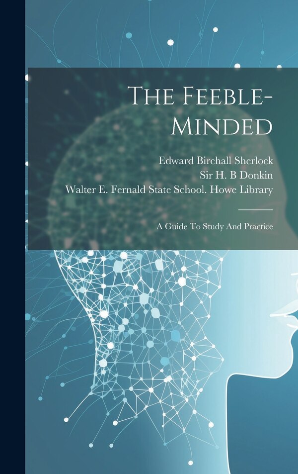 The Feeble-minded by Sherlock Edward Birchall, Hardcover | Indigo Chapters