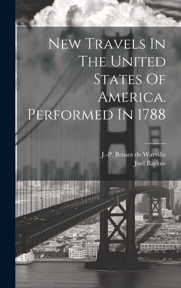 New Travels In The United States Of America. Performed In 1788 by Joel Barlow, Hardcover | Indigo Chapters