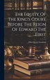 The Equity Of The King's Court Before The Reign Of Edward The First by Elliot H[ersey] 1874- Goodwin, Hardcover | Indigo Chapters