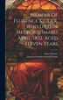 Memoir Of Florence Kidder Who Died In Medford (mass.) April 1832 Aged Eleven Years by Warner Aaron 1794-1876, Hardcover | Indigo Chapters