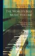 The World's Best Music Volume; Volume 5 by Victor 1859-1924 Herbert, Hardcover | Indigo Chapters