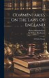 Commentaries On The Laws Of England by William Blackstone, Hardcover | Indigo Chapters