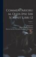 Commentariorum Quos Ipse Sibi Scripsit Libri 12; Volume 1 by Imperator), Hardcover | Indigo Chapters