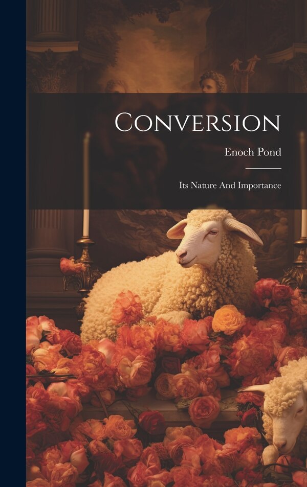 Conversion by Enoch Pond, Hardcover | Indigo Chapters