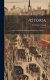Astoria by Washington Irving, Hardcover | Indigo Chapters