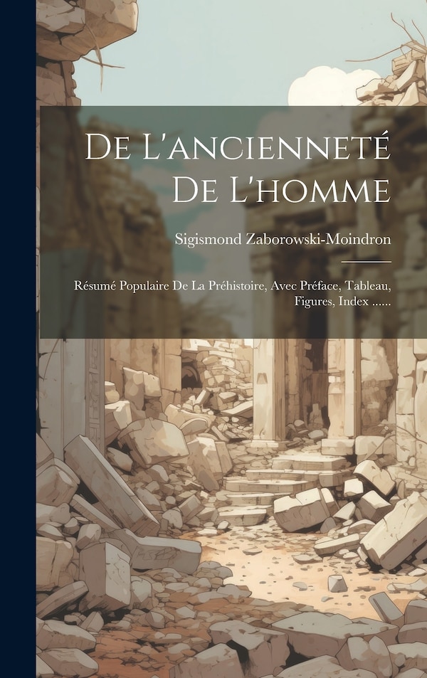 De L'ancienneté De L'homme by Sigismond Zaborowski-moindron, Hardcover | Indigo Chapters