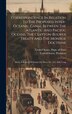 Correspondence In Relation To The Proposed Inter-oceanic Canal Between The Atlantic And Pacific Oceans The Clayton-bulwer Treaty And The