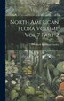 North American Flora Volume Vol 7 Part 2 by New York Botanical Garden, Hardcover | Indigo Chapters