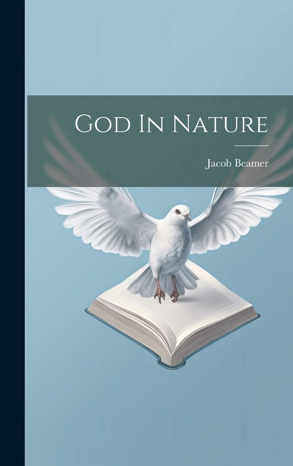 God In Nature by Jacob Beamer, Hardcover | Indigo Chapters