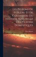 Les Pigeons De Volière Et De Colombier Ou Histoire Naturelle Des Pigeons Domestiques by Boitard Pierre, Hardcover | Indigo Chapters