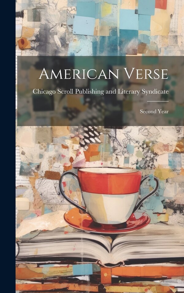 American Verse by Scroll Publishing and Literary Syndic, Hardcover | Indigo Chapters