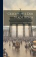 Geschichte Der Stadt Bonn by Caspar A Müller, Hardcover | Indigo Chapters