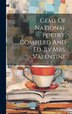 Gems Of National Poetry. Compiled And Ed. By Mrs. Valentine by Anonymous, Hardcover | Indigo Chapters