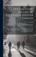 Documentary History Of Education In Upper Canada by Ontario Dept of Education, Hardcover | Indigo Chapters