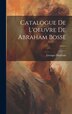 Catalogue De L'oeuvre De Abraham Bosse by Georges Duplessis, Hardcover | Indigo Chapters