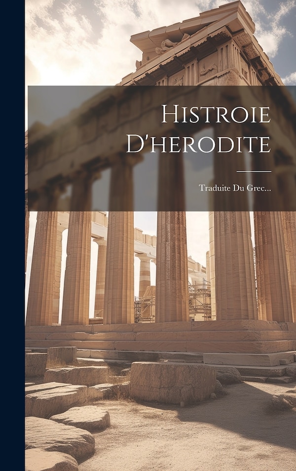 Histroie D'herodite by Anonymous, Hardcover | Indigo Chapters