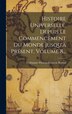 Histoire Universelle Depuis Le Commencement Du Monde Jusqu'à Présent Volume 8. by Guillaume-thomas-françois Raynal, Hardcover | Indigo Chapters