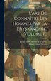 L'art De Connaître Les Hommes Par La Physionomie Volume 1. by Johann Caspar Lavater, Hardcover | Indigo Chapters