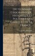 Dictionnaire Géographique Historique Et Politique Des Gaules Et De La France. by Louis Alexandre Expilly, Hardcover | Indigo Chapters