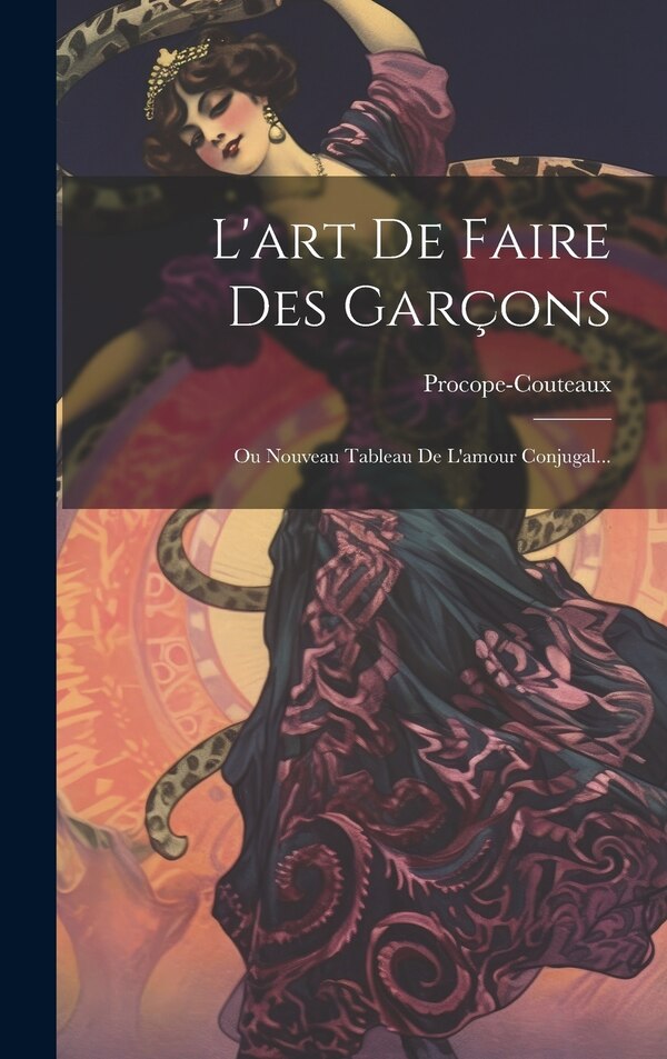 L'art De Faire Des Garçons by Procope-couteaux, Hardcover | Indigo Chapters