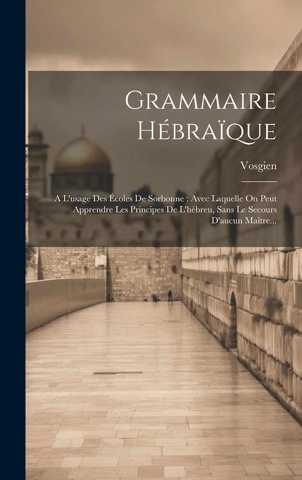 Grammaire Hébraïque by Vosgien, Hardcover | Indigo Chapters