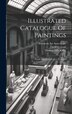 Illustrated Catalogue Of Paintings by David C Lyall, Hardcover | Indigo Chapters