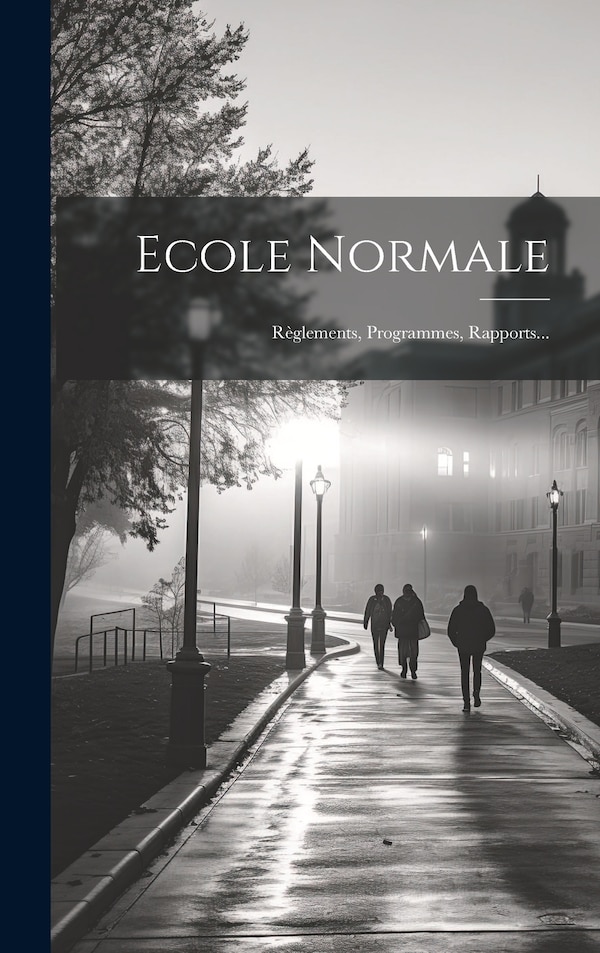 Ecole Normale by Anonymous, Hardcover | Indigo Chapters