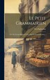 Le Petit Grammairien by Tito Pagliardini, Hardcover | Indigo Chapters