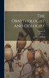 The Ornithologist and Oölogist; Volume 18 by S L Willard, Hardcover | Indigo Chapters