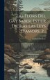 Las Flors Del Gay Saber Estier Dichas Las Leys D'amors 2. by Guilhem Molinier, Hardcover | Indigo Chapters
