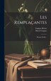 Les Remplaçantes by Eugène Brieux, Hardcover | Indigo Chapters
