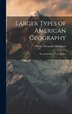 Larger Types of American Geography by Charles Alexander McMurry, Hardcover | Indigo Chapters