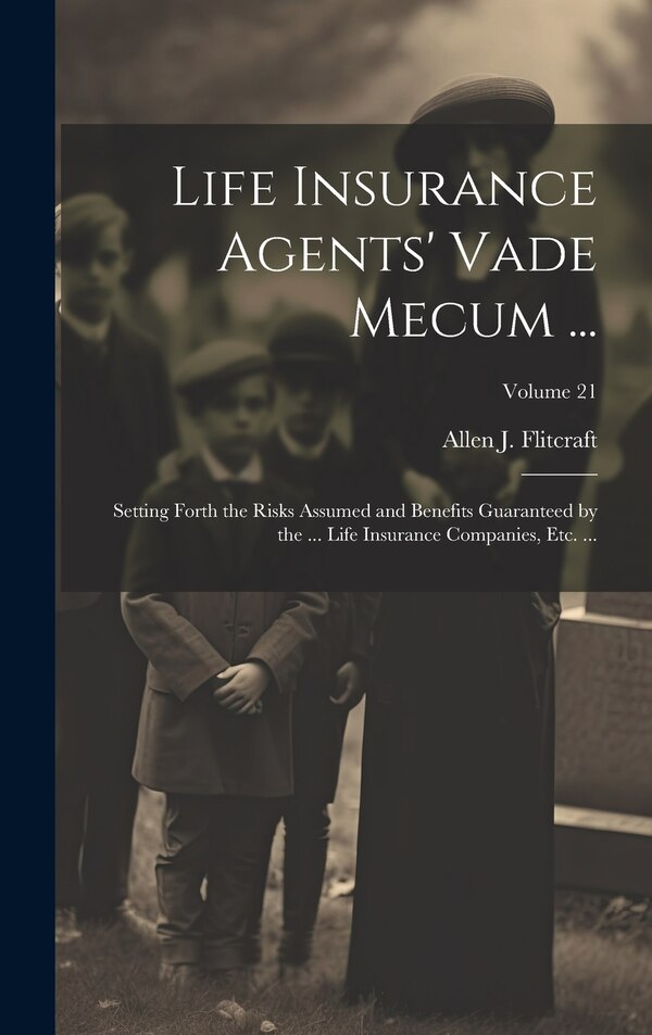 Life Insurance Agents' Vade Mecum . by Allen J Flitcraft, Hardcover | Indigo Chapters
